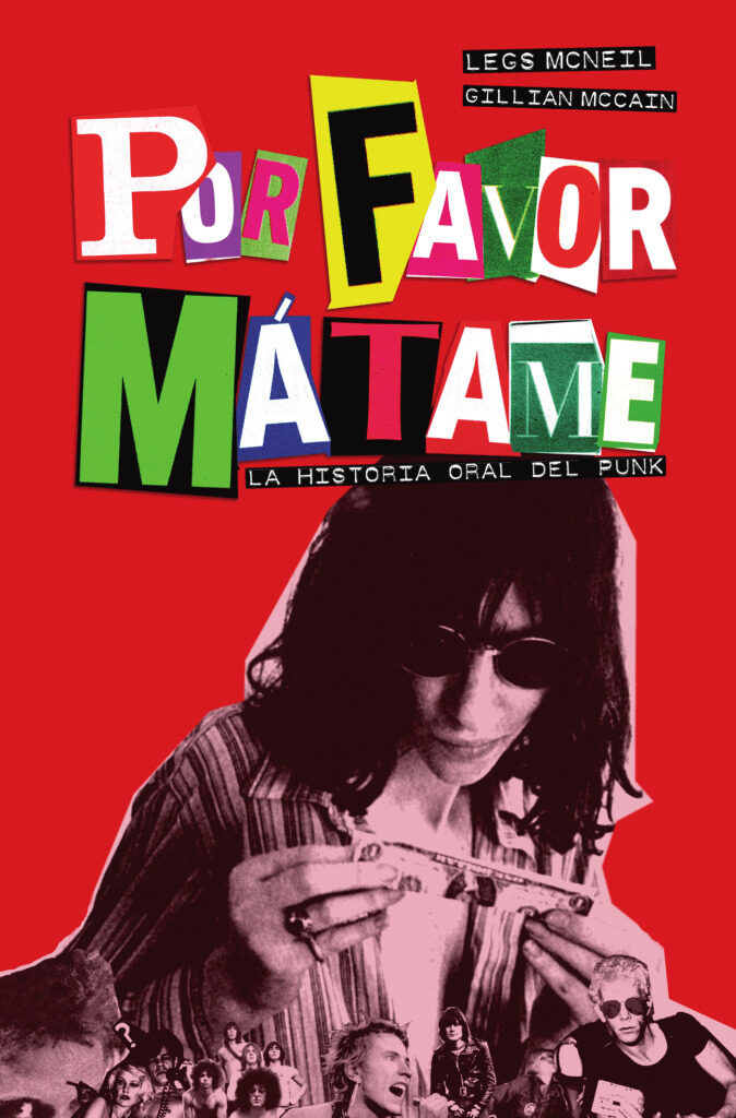 Por favor, mátame: La historia oral del punk