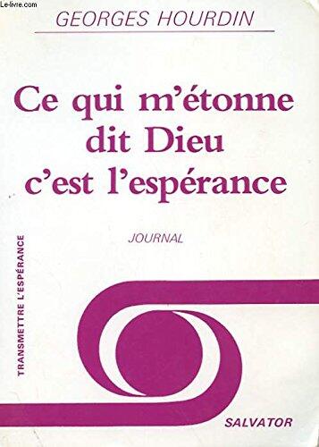 Ce qui m'étonne, dit Dieu, c'est l'espoir.
