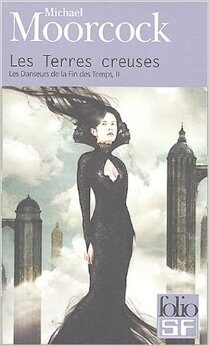Les Danseurs de la Fin des Temps, II : Les Terres creuses