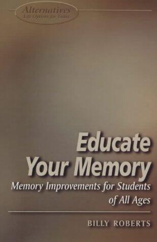Educate Your Memory: Improvement Techniques for Students of All Ages