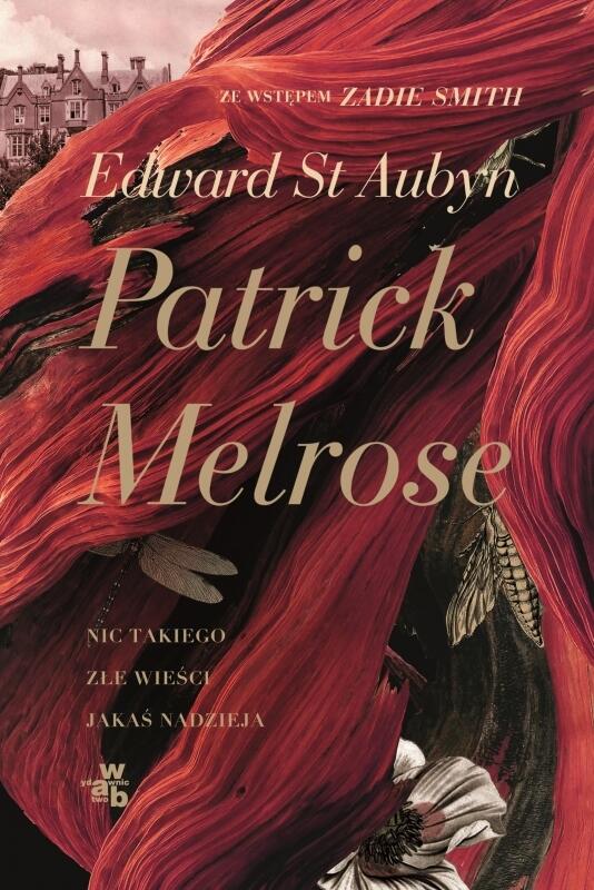 Patrick Melrose: Nic takiego / Złe wieści / Jakaś nadzieja