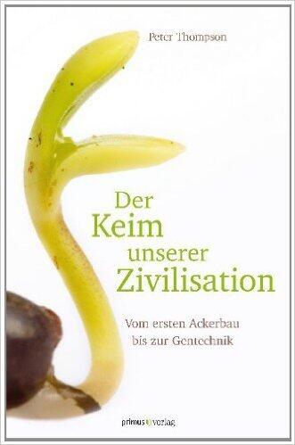 Der Keim unserer Zivilisation