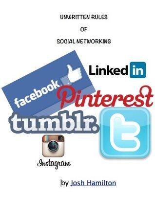 Unwritten Rules of Social Networking