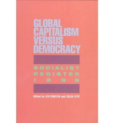 Global Capitalism Versus Democracy
