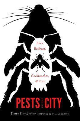 Pests in the City: Flies, Bedbugs, Cockroaches, and Rats