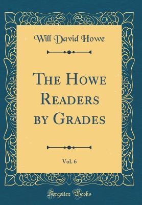 The Howe Readers by Grades, Vol. 6
