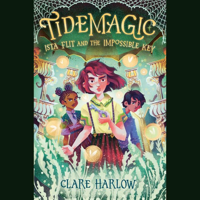Ista Flit and the Impossible Key: Tidemagic, Book 2