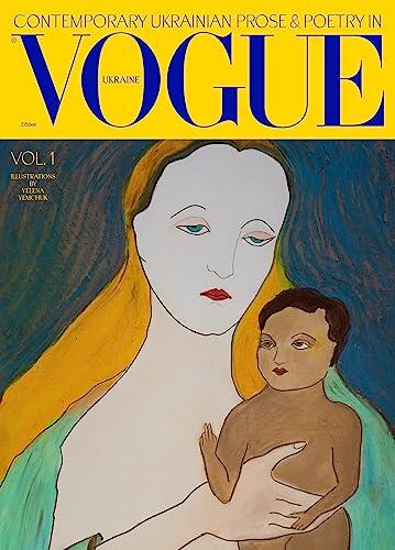 Contemporary Ukrainian Prose and Poetry (New Book From Vogue Ukraine Edition)
