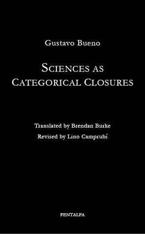 Sciences as Categorical closures