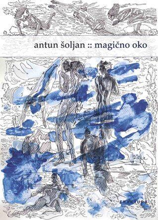 Magično oko: sabrane pjesme