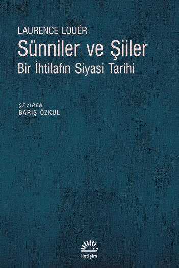 Sünniler ve Şiiler: Bir İhtilafın Siyasi Tarihi