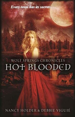 Wolf Springs Chronicles: Hot Blooded: Book 2
