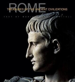 Rome: History and Treasures of an Ancient Civilization