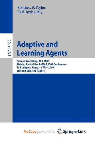 Adaptive Learning Agents: Second Workshop, ALA 2009, Held as Part of the AAMAS 2009 Conference in Budapest, Hungary, May 12, 2009. Revised Selected Papers