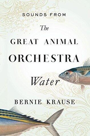 Sounds from The Great Animal Orchestra (Enhanced): Water