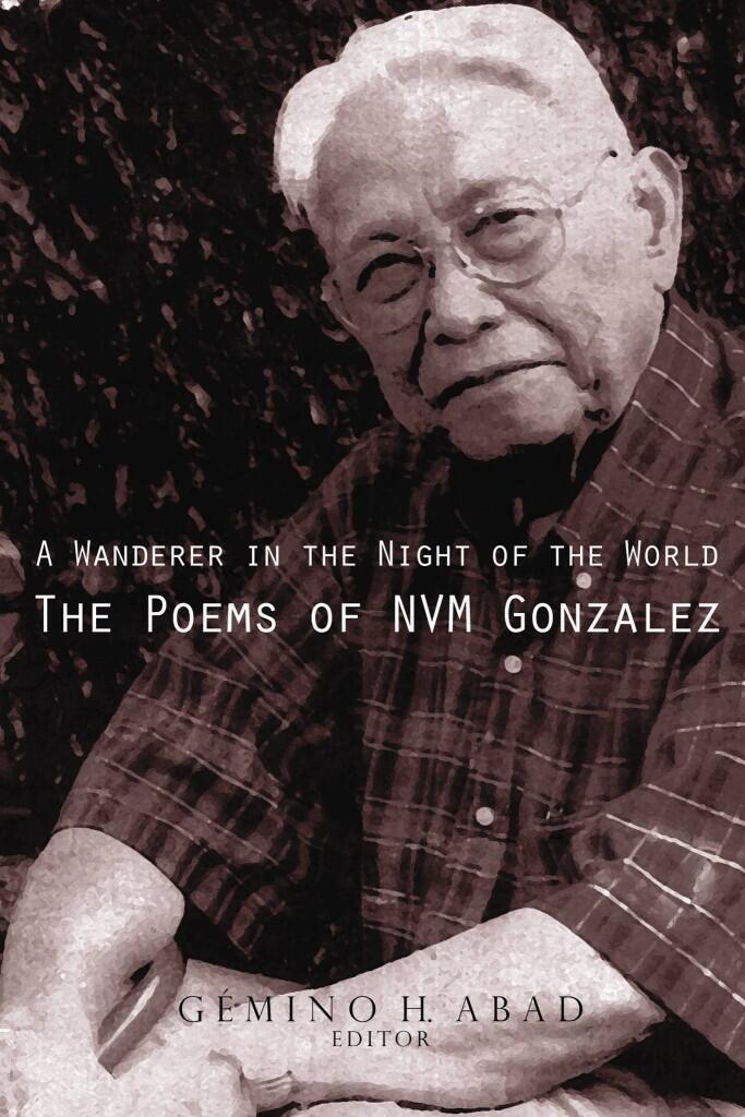 A Wanderer in the Night of the World: The Poems of NVM Gonzalez
