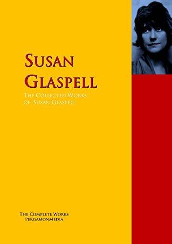The Collected Works of Susan Glaspell: PergamonMedia