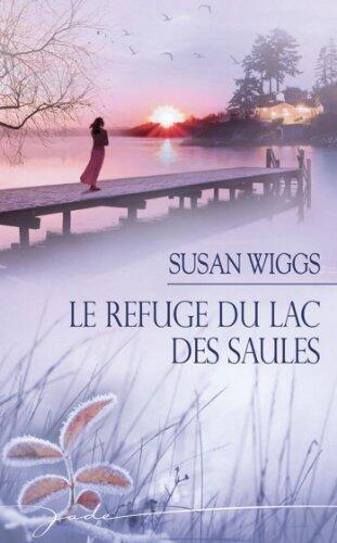 Le refuge du Lac des Saules