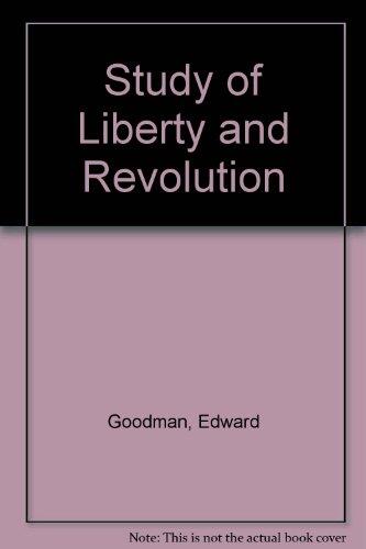 A Study of Liberty and Revolution