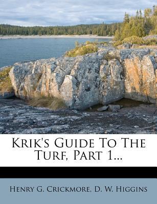 Krik's Guide to the Turf (Part 1)