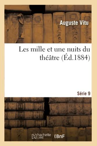 Les Mille Et Une Nuits Du Théâtre. 9e Série (Arts)
