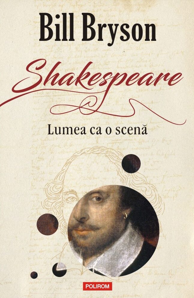 Shakespeare. Lumea ca o scenă
