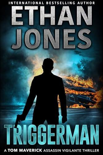 Triggerman - A Tom Maverick Assassin Vigilante Thriller
