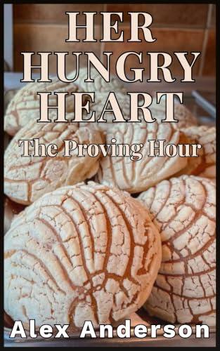 Her Hungry Heart: The Proving Hour: A 1970s Lesbian Domestic Discipline Romance