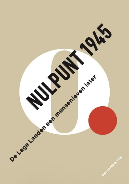 Nulpunt 1945: de Lage Landen een mensenleven later