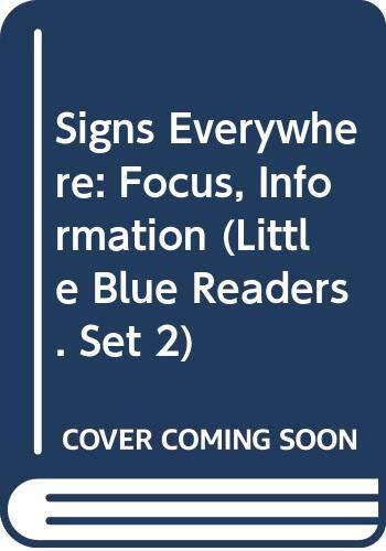Signs Everywhere : Focus, Information
