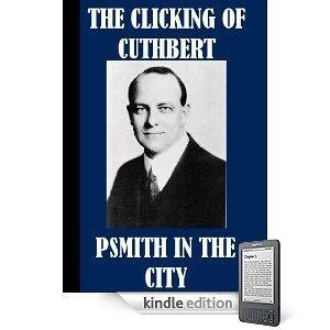The Clicking of Cuthbert / Psmith In The City