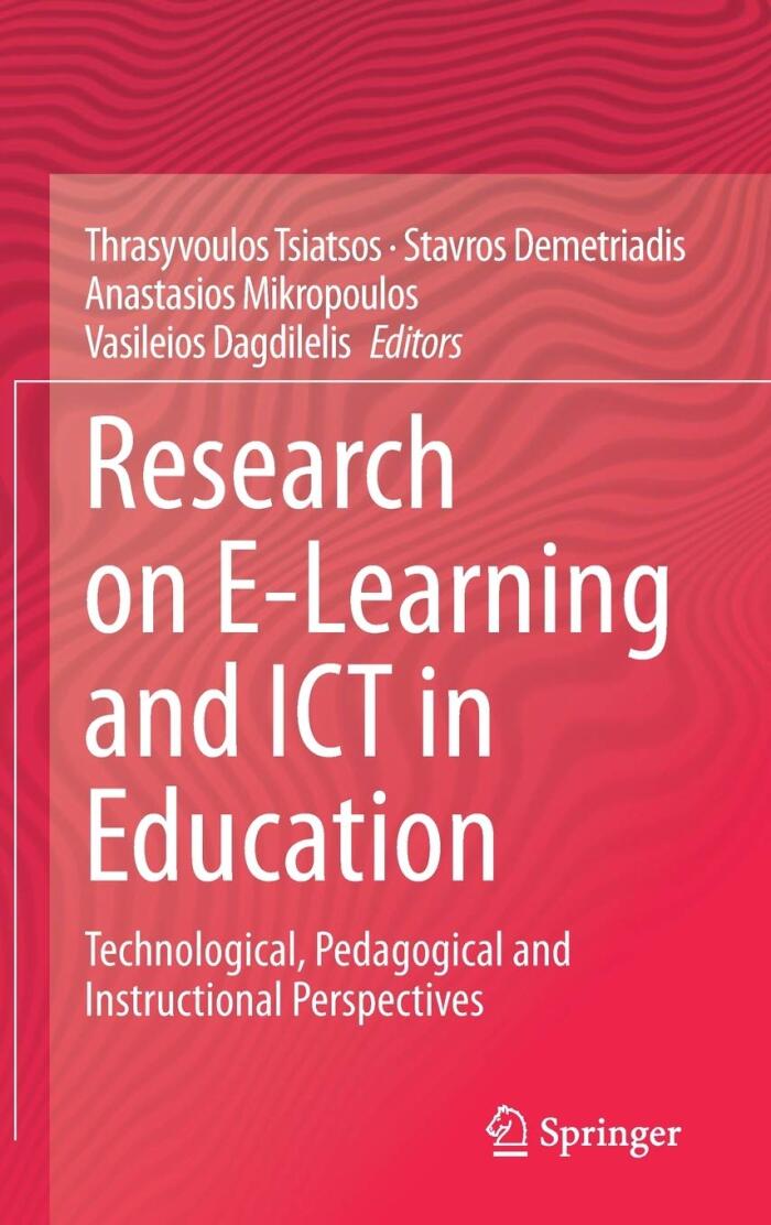Research on E-Learning and ICT in Education: Technological, Pedagogical and Instructional Perspectives