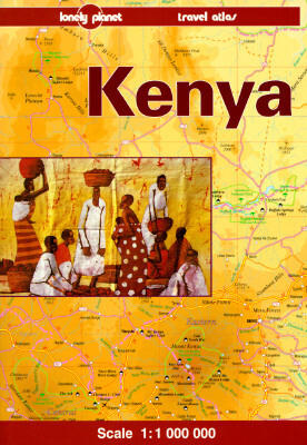 Kenya: A Lonely Planet Travel Atlas