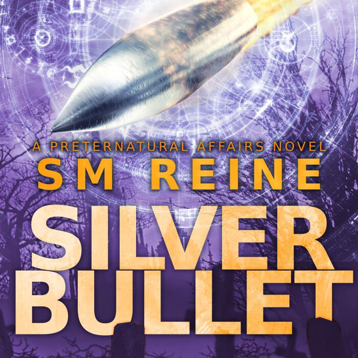 Silver Bullet: Preternatural Affairs, Book 2