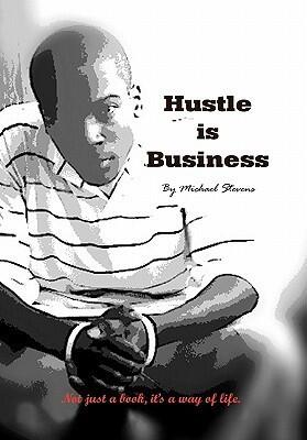 Hustle Is Business