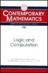 Logic and Computation: Proceedings of a Workshop Held at Carnegie Mellon University, June 30-July 2, 1987