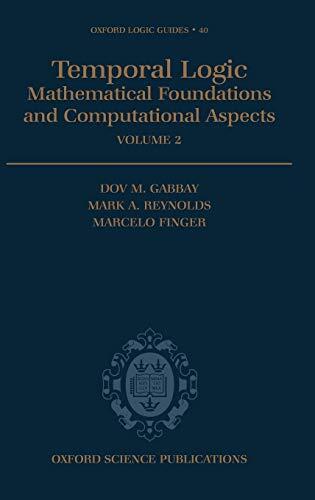 Temporal Logic: Mathematical Foundations and Computational Aspects (Volume 2)