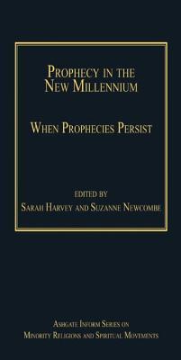 Prophecy in the New Millennium: When Prophecies Persist