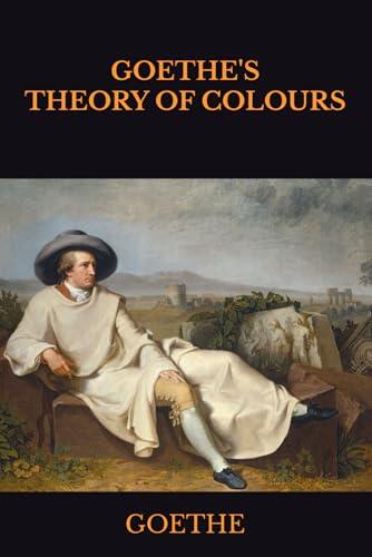 Goethe's Theory of Colours
