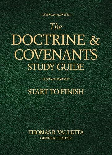 The Doctrine and Covenants Study Guide: Start to Finish