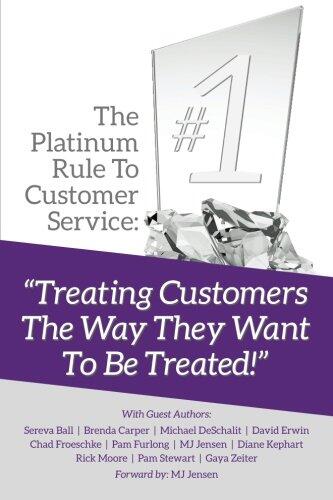 The Platinum Rule To Customer Service: Treating Customers The Way They Want To Be Treated