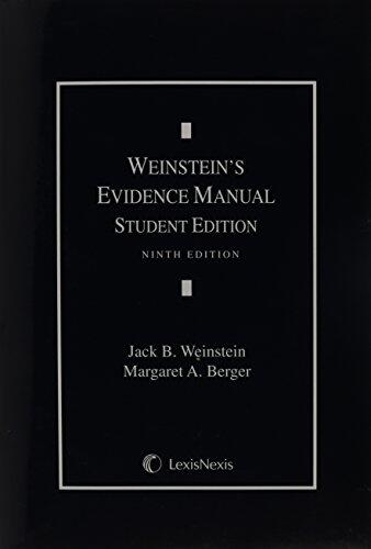 Weinstein's Evidence Manual (Student Edition)