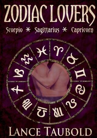 Zodiac Lovers: Book 4 Scorpio Sagittarius Capricorn