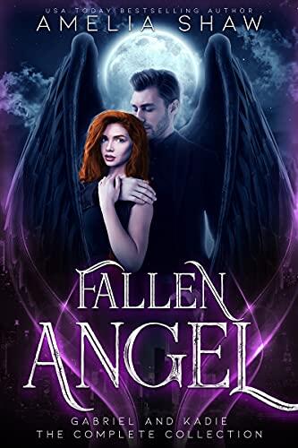 Fallen Angel: Gabriel and Kadie: The complete collection