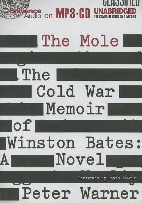 The Mole: The Cold War Memoir of Winston Bates