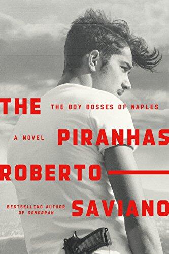The Piranhas: The Boy Bosses of Naples