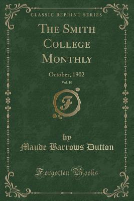 The Smith College Monthly, Vol. 10: October, 1902