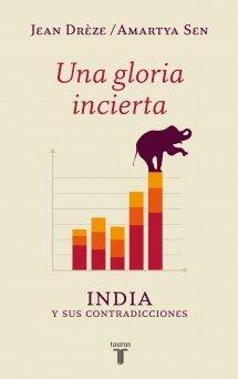 Una gloria incierta: India y sus contradicciones.