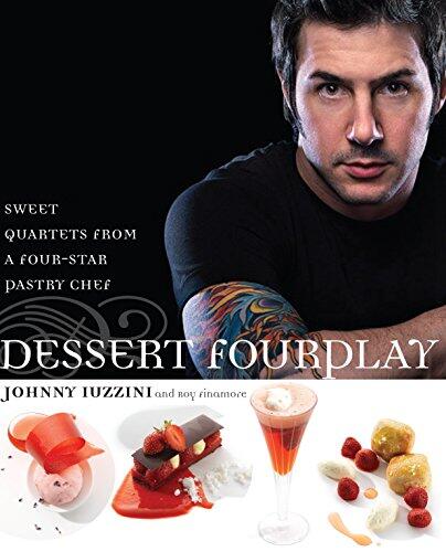 Dessert FourPlay: Sweet Quartets From A Four-Star Pastry Chef