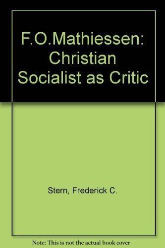 F.O. Matthiessen: Christian Socialist as Critic